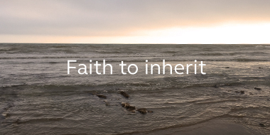 View posts from series: Faith to Inherit